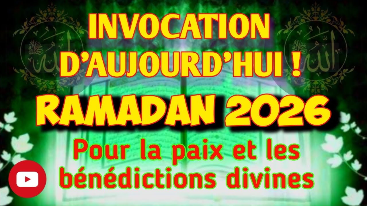 Ramadan 2026 : L’Invocation Puissante qui Attire la Paix et les Bénédictions Divines ! 🤲🔥