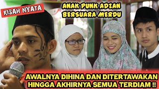 ADZAN MERDU ANAK PUNK, AWALNYA DIA DIHINA HINGGA AKHIRNYA SEMUA TERDIAM !! kisah inspirasi