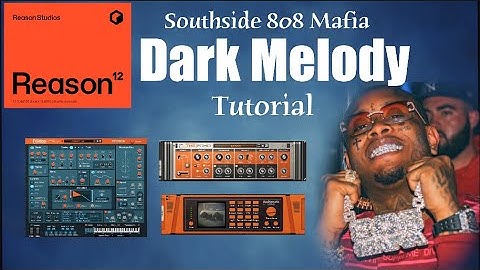Reason 12 Tutorial | How to Make DARK MELODIES Like Southside 808 Mafia | Reason Studios