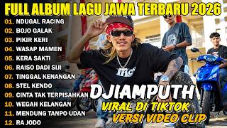 FULL ALBUM NDUGAL RACING, BOJO GALAK - DJIAMPUTH FULL ALBUM - PLAYLIST LAGU JAWA TERBARU 2026