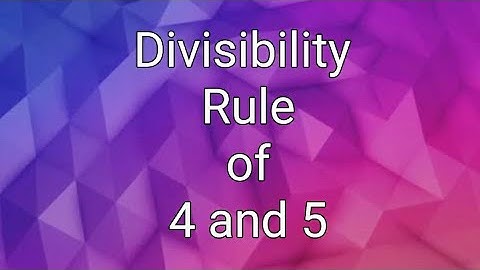 Divisibility Rule for 4 and 5 || By Your Education Corner