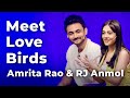 Meet love birds amrita rao  rj anmol  episode 61