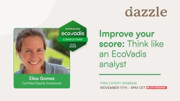 How to think like an EcoVadis analyst (Making Sustainability Work webinar series, 4th edition)