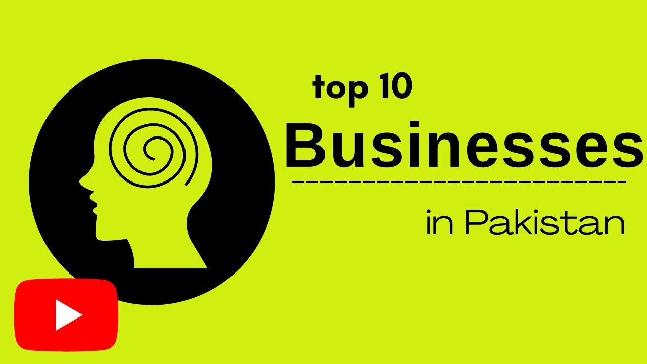 Top 10 businesses in Pakistan YouTube