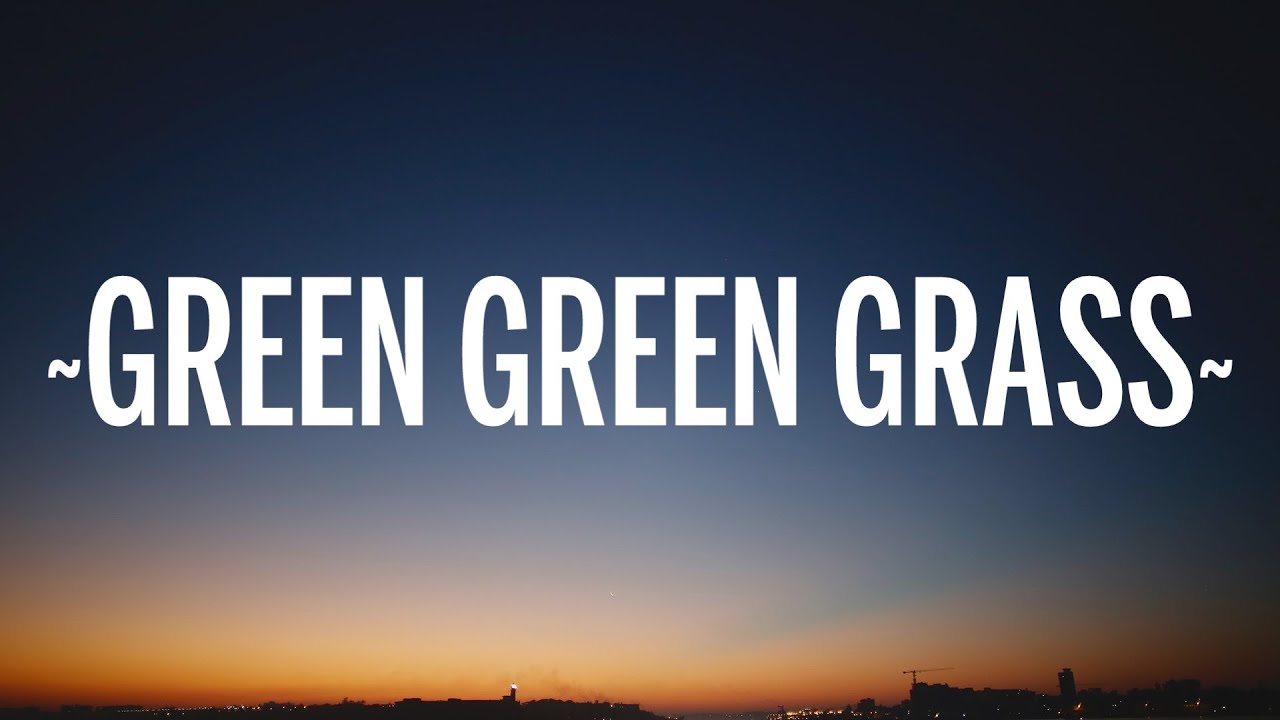 Adam & Eve Green Green Grass Lyrics George Ezra Lyric 