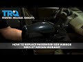 How to Replace Side Mirror 2003-07 Nissan Murano