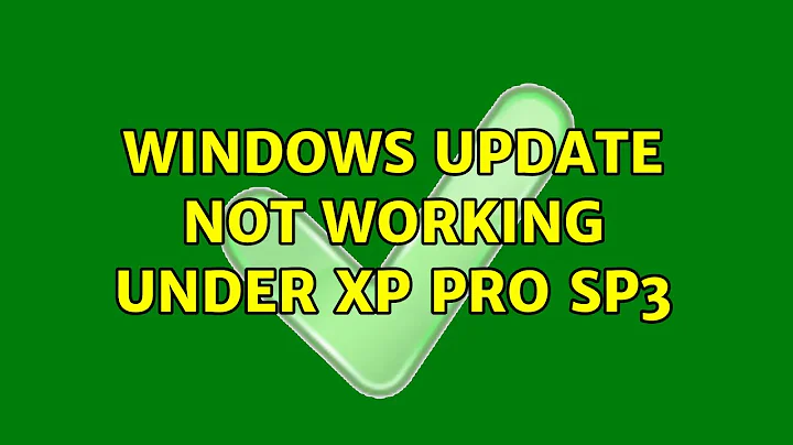 Windows Update not working under XP Pro SP3