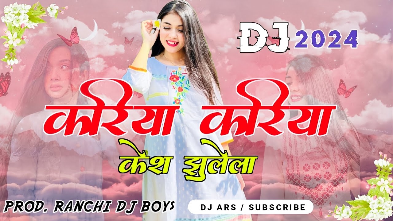 Kariya Kariya Kesh Jhulela Nitesh Kachhap Theth Nagpuri Dj Song 2024 Prod Ranchi Dj Boys