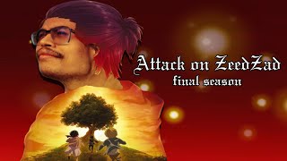 Attack on ZeedZad  Final Season