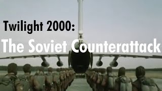 The Soviet Counterattack - Twilight 2000