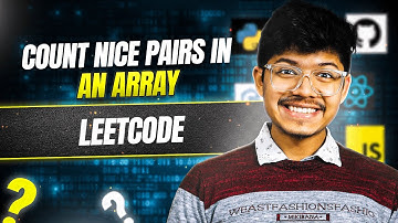 1814. Count Nice Pairs in an Array | Standard Trick