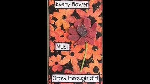 Mixed Media Tutorial- In Real Time- ICAD  # 4 Every Flower- Perfect for Beginners