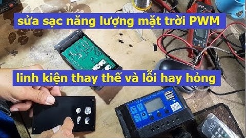 sửa sạc năng lượng mặt trời PWM, sạc PWM linh kiện hay hỏng và thay thế, cấu tạo bên trong sạc PWM