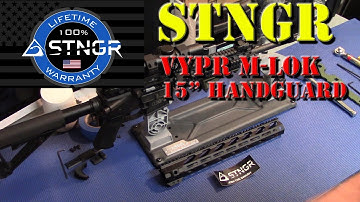 STNGR 15" M-Lok VYPR Handguard Installation