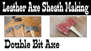 Double Bit Axe Sheath Making Tutorial | Leatherworking