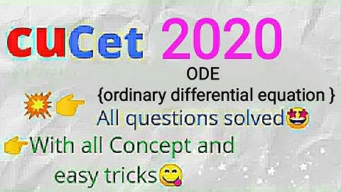 Cucet 2020 | ODE | Ordinary differential equation | Study heist | Complete solution with easy tricks