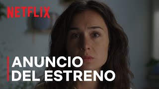 El tiempo que te doy | Anuncio del estreno | Netflix