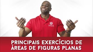 Exercícios de Áreas de Figuras Planas que mais aparecem no Vestibular!