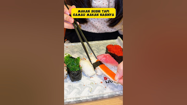 SUKA MAKAN SUSHI TAPI GA SUKA MAKAN NASI !!! 😫