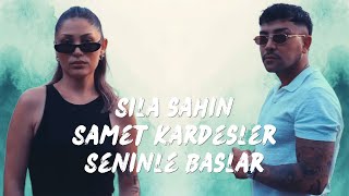 Sıla Şahin & Samet Kardeşler - Seninle Başlar (Türkmi̇x) Remix