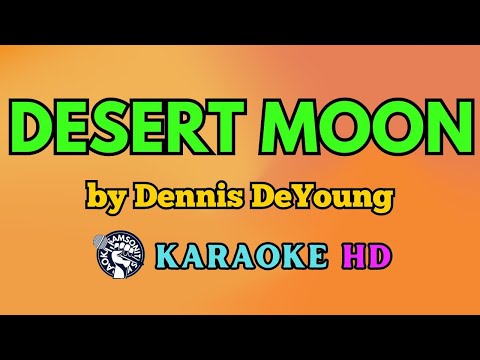 Miniatura del vídeo de Desert Moon KARAOKE by Dennis DeYoung 4K HD @samsonites