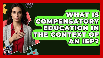 What Is Compensatory Education In The Context Of An IEP? - Answers About Autism