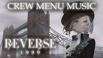 Reverse: 1999 OST | Crew Menu Music (Characters Menu) Extended