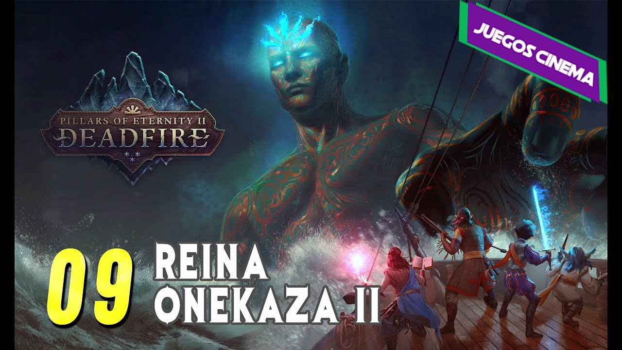 [Ep. 09] Pillars of Eternity II (ESPAÑOL NARRACIÓN LATINO) REINA