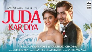 Juda Kar Diya مترجمة |Stebin Ben |Erica Fernandes, Harshad Chopda