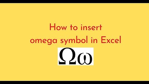 How to insert omega symbol in Excel