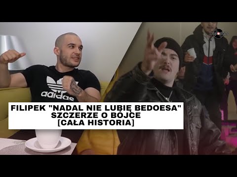 FILIPEK „NADAL NIE LUBIĘ BEDOESA” - SZCZERZE O BÓJCE [CAŁA HISTORIA]