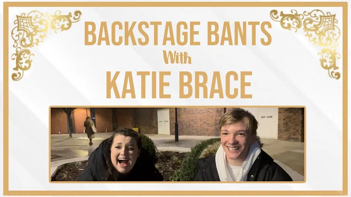 Backstage Bants with Katie Brace