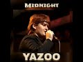 Midnight - YAZOO  [1982 📀 Upstairs At Eric&#39;s]