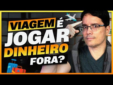 VALE OU NÃO VALE A PENA JUNTAR DINHEIRO PRA VIAJAR?