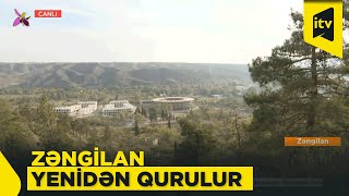 Azad Zəngilanda Canlanma