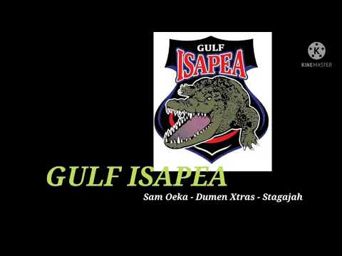 GULF ISAPEA - Sam Oeka - Dumen Xtras - Stagajah (2016)