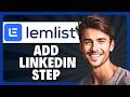 How to Add a LinkedIn Step to a Lemlist Campaign in 2026