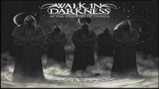 Walk In Darkness–Heavy Wings Of Destiny