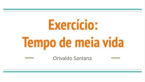 Exercício LoP: Tempo de vida de um material radioativo