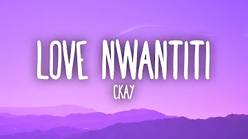 CKay - Love Nwantiti (TikTok Remix) (Lyrics) 