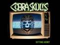Cobra Skulls - Charming the Cobra