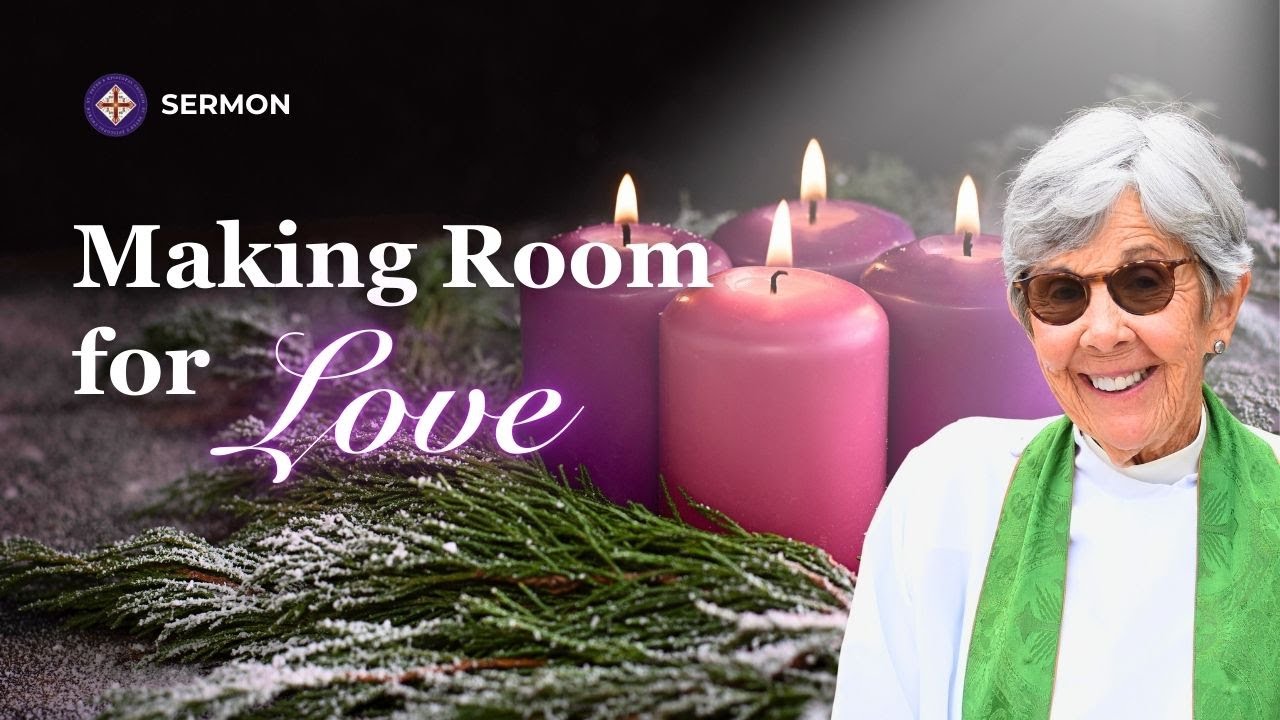 Making Room for Love | Advent 4 Sermon | The Rev. Susan Astarita - YouTube