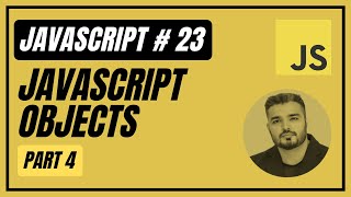 23. Objects In Javascript PART 4 (Urdu/Hindi) | Javascript Full Course |  Introduction To Javascript