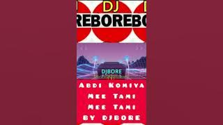 Abdi Komiya Meetami BY DJBORE
