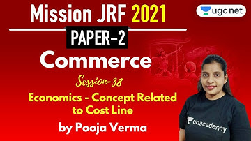 11:30 AM - JRF 2021 Paper 2 | Commerce by Pooja Verma | Economics - Concept Related to Cost Line