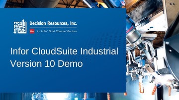 Decision Resources, Inc. - Infor CloudSuite Industrial ERP Version 10 Demo