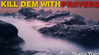 THROWBACK THURSDAY:Shatta Wale-Kill Dem With Prayers (Lyrics)