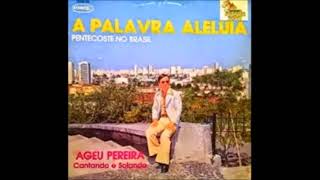 Ageu Pereira - A Palavra Aleluia