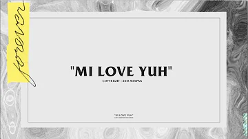 Popcaan - Mi Love Yuh (Official Lyric Video)