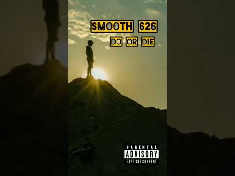 Smooth 626 - Do Or Die ft JayStaticz Official Audio